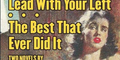 Lead With Your Left and The Best That Ever Did It by Ed Lacy