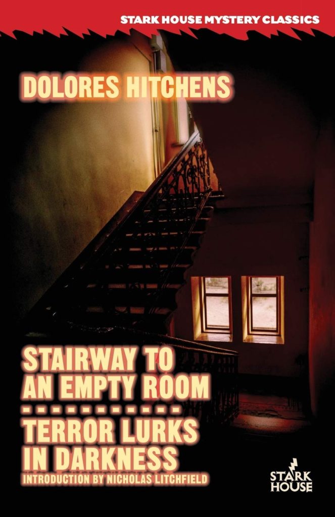 Stairway to an Empty Room / Terror Lurks in Darkness by Dolores Hitchens
(Introduction by Nicholas Litchfield)