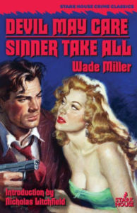 Devil May Care and Sinner Take All by Wade Miller