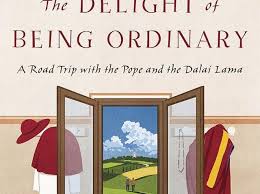 The Delight of Being Ordinary by Roland Merullo