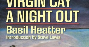Virgin Cay and A Night Out by Basil Heatter