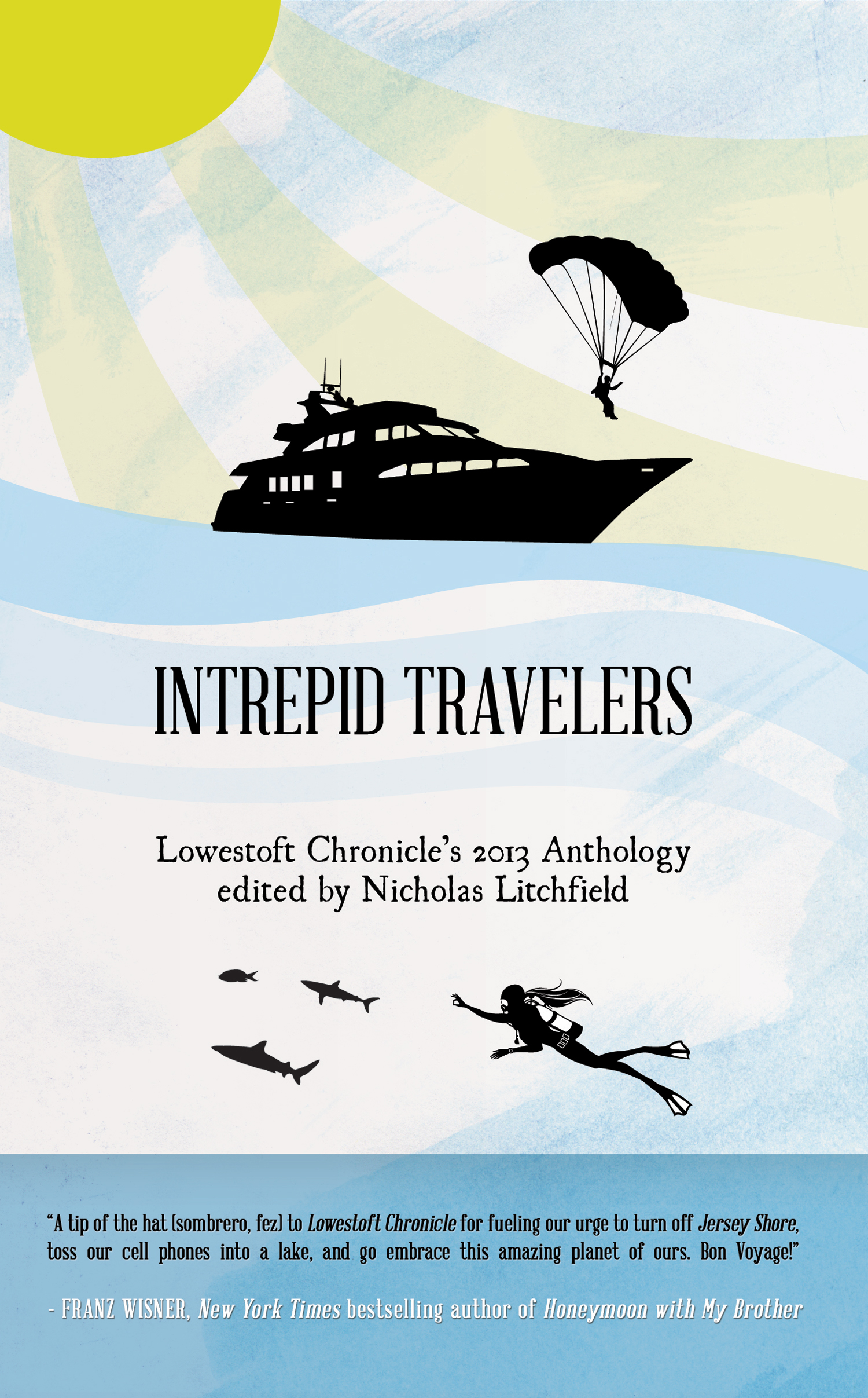 Intrepid Travelers Edited by Nicholas Litchfield