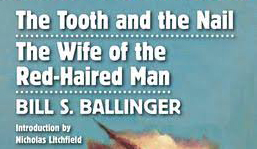The Tooth and the Nail / The Wife of the Red-Haired Man by Bill S. Ballinger (Introduction by Nicholas Litchfield)