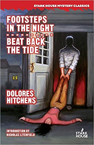 Footsteps in the Night and Beat Back the Tide by Dolores Hitchens (Introduction by Nicholas Litchfield)