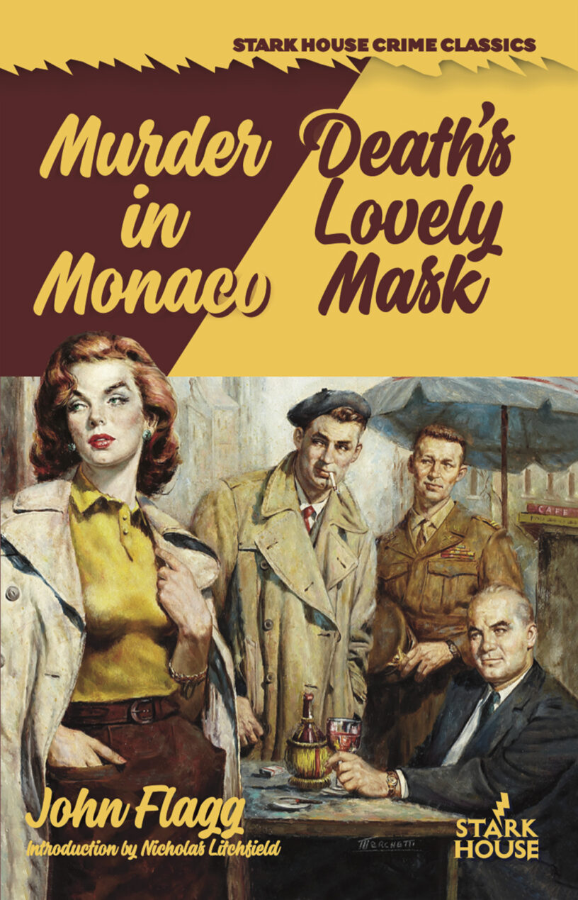 Murder in Monaco / Death’s Lovely Mask by John Flagg (Introduction by Nicholas Litchfield)